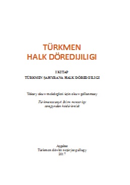 Türkmen halk döredijiligi I